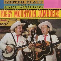 Lester Flatt & Earl Scruggs - Foggy Mountain Jamboree